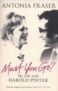 Image of Must You Go by Antonia Fraser Paperback