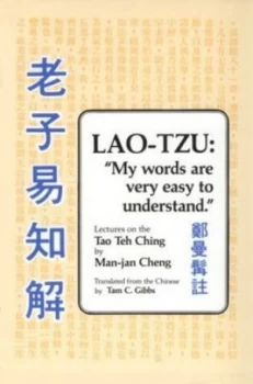 Image of Lao-Tzu My Words Are Very Easy to Understand by Cheng Man-Ching Paperback