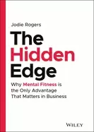 Image of hidden edge why mental fitness is the only advantage that matters in busine