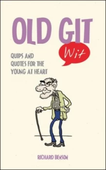 Image of Old Git Wit by Richard Benson Hardback