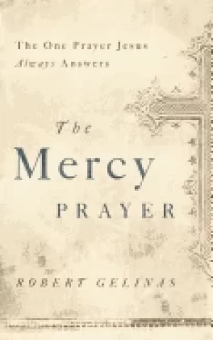 Image of mercy prayer the one prayer jesus always answers