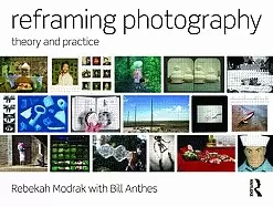 Image of reframing photography theory and practice