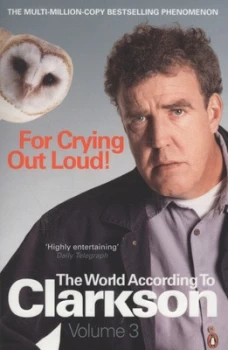 Image of For Crying Out Loud by Jeremy Clarkson Paperback