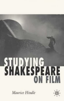 Image of Studying Shakespeare on Film by Maurice Hindle Paperback