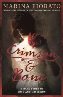 Image of Crimson and Bone: a dark and gripping tale of love and obsession