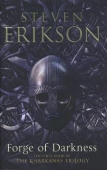 Image of Forge of Darkness by Steven Erikson Hardback