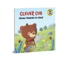Image of Clever Cub Gives Thanks to God