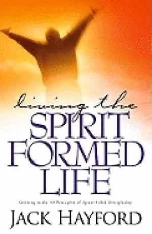 Image of living the spirit formed life growing in the 10 principles of spirit filled