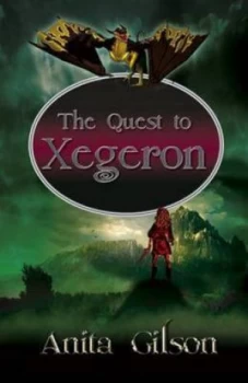 Image of The Quest to Xegeron by Anita Gilson Book