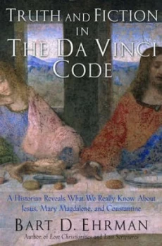 Image of Truth and Fiction in the Da Vinci Code by Bart D Ehrman Hardback