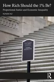 Image of How Rich Should the 1% Be? Proportional Justice and Economic Inequality