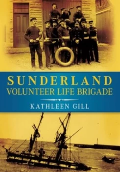 Image of Sunderland Volunteer Life Brigade by Kathleen Gill Book