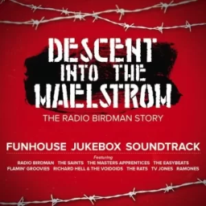 Image of Descent Into the Maelstrom The Radio Birdman Story by Various Artists CD Album