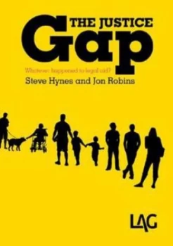 Image of The Justice Gap by Steve Hynes and Jon Robins and Legal Action Group Paperback