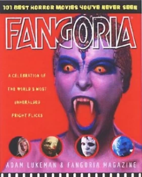 Image of Fangorias 101 Best Horror Movies Youve Never Seen by Adam Lukeman Paperback