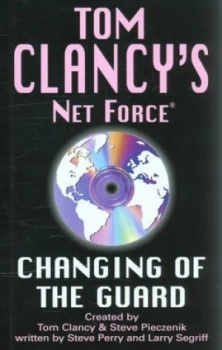 Image of Changing of the Guard by Steve Perry and Larry Segriff and Tom Clancy and Steve R Pieczenik Hardback