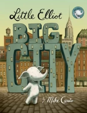 Image of Little Elliot big city by Mike Curato