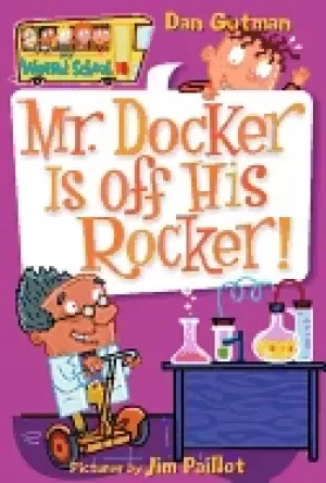 Image of my weird school 10 mr docker is off his rocker