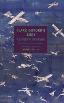 Image of Clark Giffords Body by Kenneth Fearing Paperback