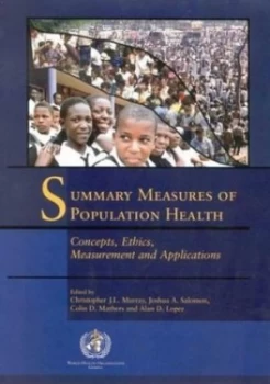 Image of Summary Measures of Population Health by Christopher J. L Murray and World Health Organization Hardback
