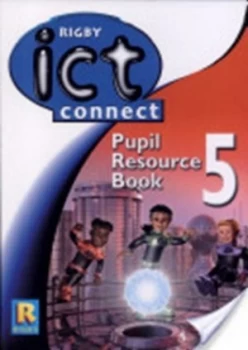 Image of Ict Connect Yr 5/p6 Pupil Resource Book