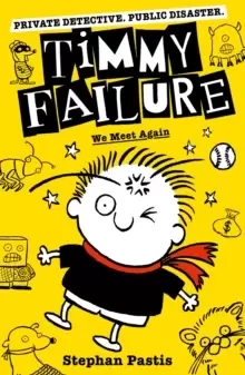 Image of Timmy Failure: We Meet Again