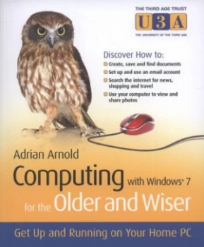 Image of Computing with Windows 7 for the Older and Wiser by Adrian Arnold Book