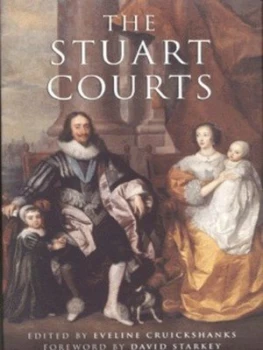 Image of The Stuart Courts by Eveline Cruickshanks Hardback