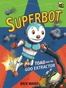 Image of Superbot: Toad and the Goo Extractor