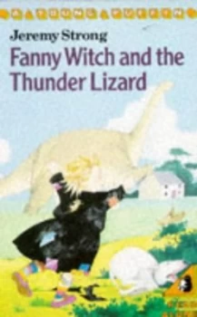 Image of Fanny Witch and the Thunder Lizard by Jeremy Strong Paperback