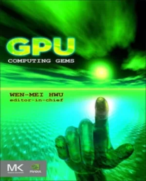 Image of GPU computing gems by Wen-mei Hwu