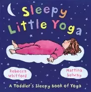 Image of sleepy little yoga a toddlers sleepy book of yoga