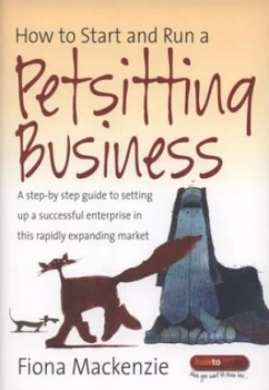 Image of How to Start and Run a Petsitting Business by Fiona Mckenzie Paperback