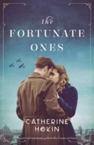Image of fortunate ones beautiful and heartbreaking world war 2 historical fiction