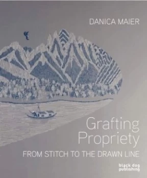 Image of Grafting Propriety by Emma Cocker Paperback