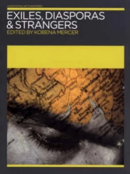 Image of Exiles Diasporas and Strangers by Kobena Mercer and Institute of International Visual Arts Paperback