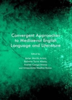 Image of Convergent Approaches to Mediaeval English Language and Literature by Sociedad Espaola De Lengua Y Literatura Inglesa Medieval and Javier Martn Arista