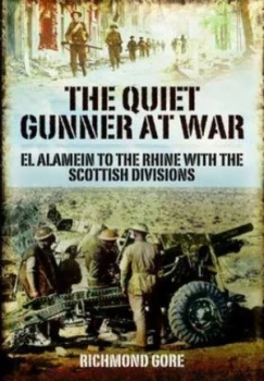 Image of The Quiet Gunner at War by Richmond Gorle Hardback