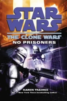Image of No Prisoners by Karen Traviss Hardback