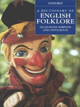 Image of A Dictionary of English Folklore by Jacqueline Simpson and Stephen Roud Hardback