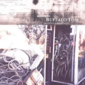 image of Besides A COLLECTION OF B-SIDES AND RARITIES by Buffalo Tom CD Album