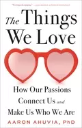 Image of things we love how our passions connect us and make us who we are