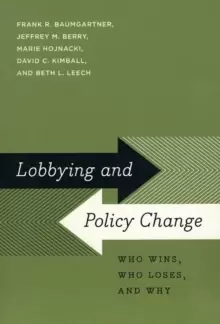 Image of Lobbying and Policy Change : Who Wins, Who Loses, and Why