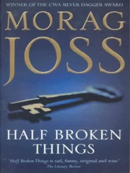 Image of Half Broken Things by Morag Joss Paperback