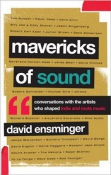 Image of Mavericks of Sound by David a Ensminger Hardback