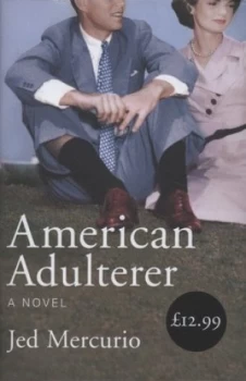 Image of American Adulterer by Jed Mercurio Hardback