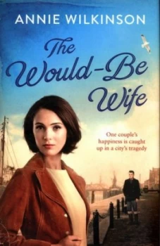 Image of The Would-Be Wife by Annie Wilkinson Hardback