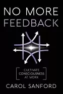 Image of no more feedback cultivate consciousness at work