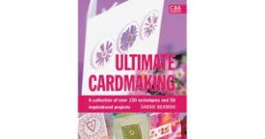 Image of Ultimate cardmaking by Sarah Beaman