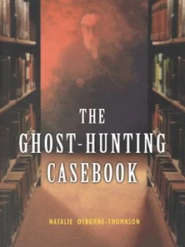 Image of The Ghost-Hunting Casebook by Natalie Osborne-Thomason Paperback